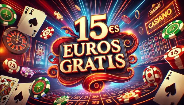 Casas de Apuestas 15 Euros Gratis 1 Casas de Apuestas 15 Euros Gratis